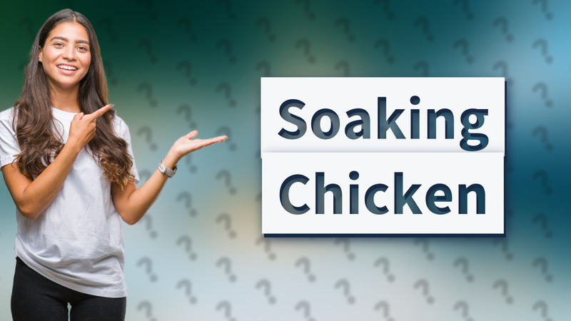 Soaking Chicken