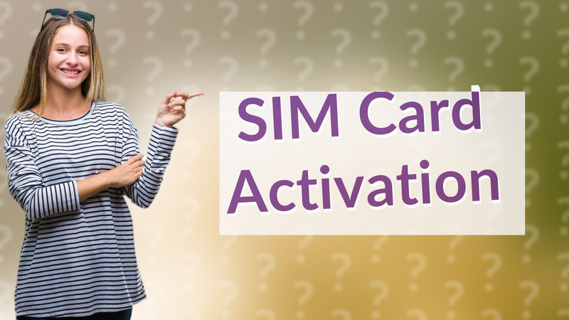 SIM Card Activation