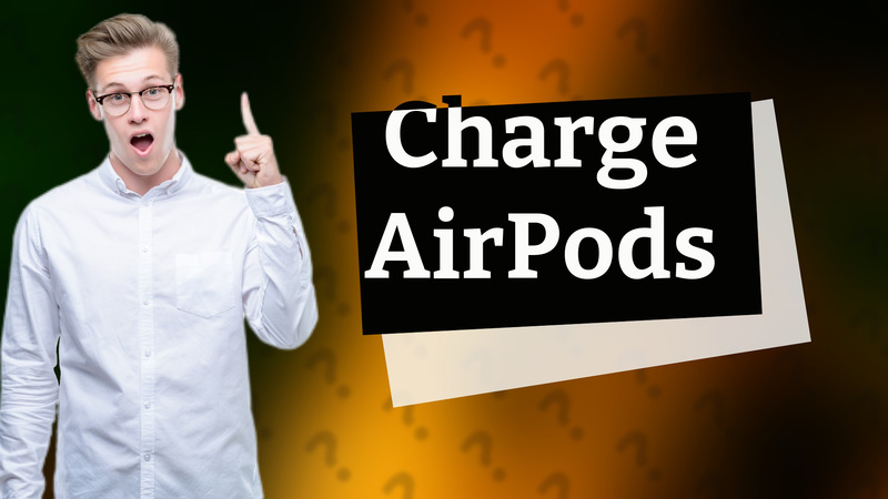 Charge AirPods