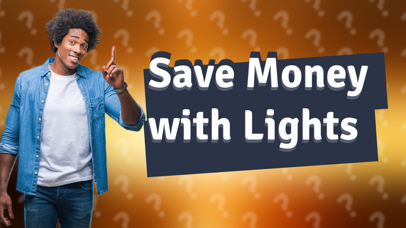 Save Money with Lights
