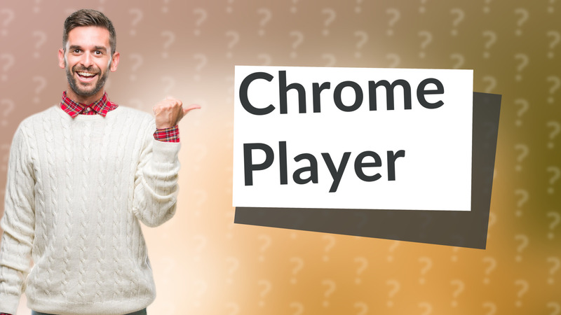 Chrome Player