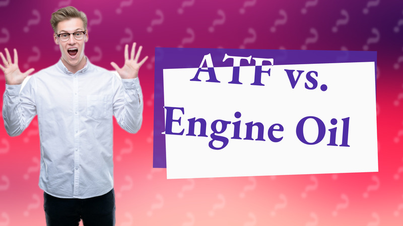 ATF vs. Engine Oil