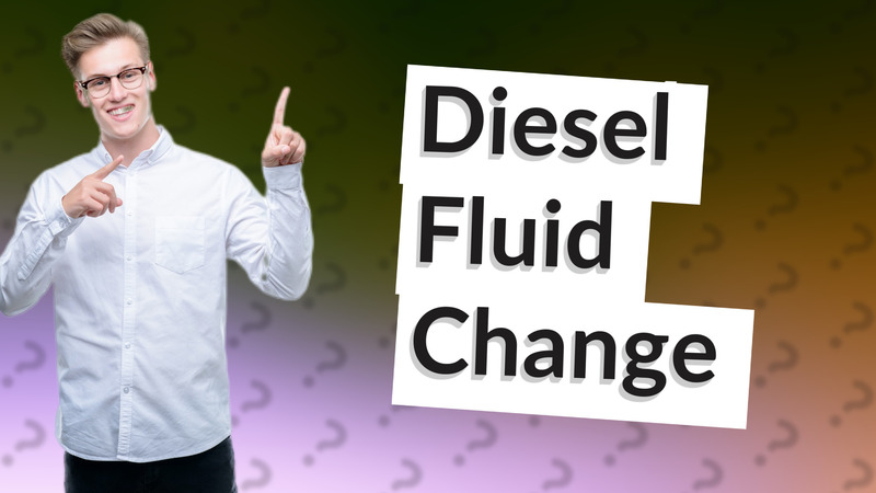 Diesel Fluid Change