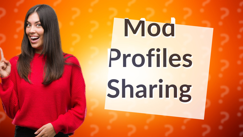 Mod Profiles Sharing
