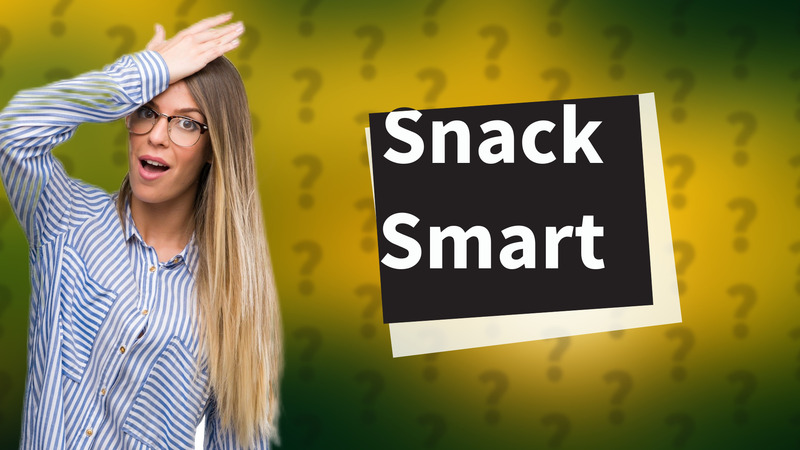 Snack Smart