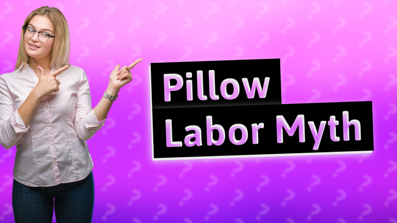Pillow Labor Myth