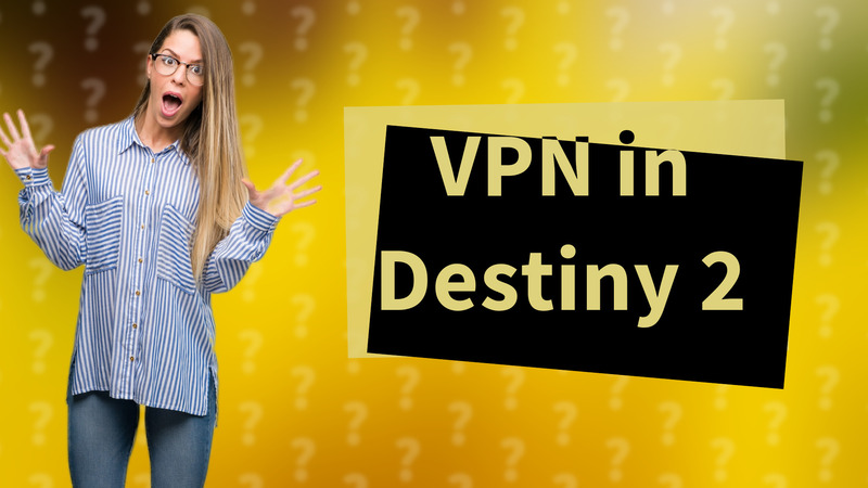 VPN in Destiny 2