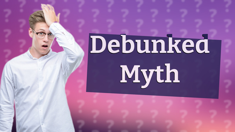 Debunked Myth
