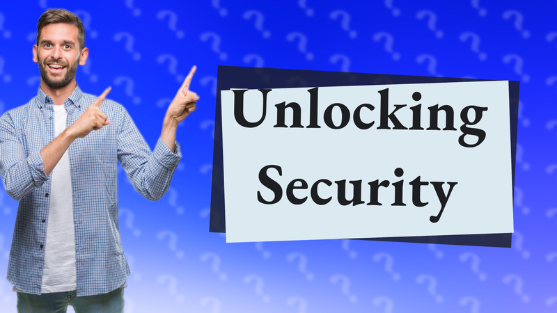 Unlocking Security