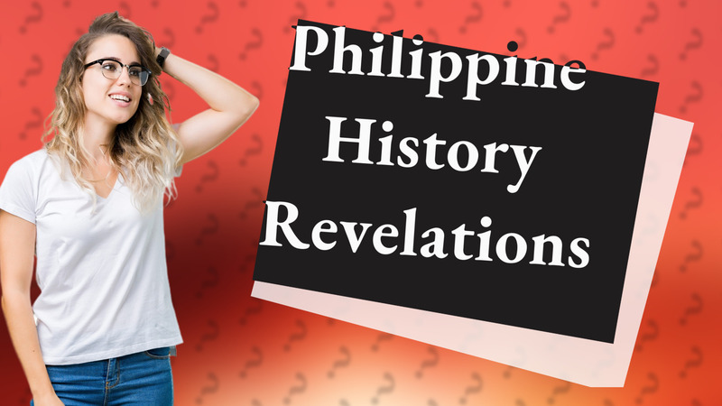 Philippine History Revelations