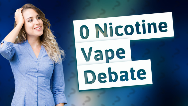 0 Nicotine Vape Debate