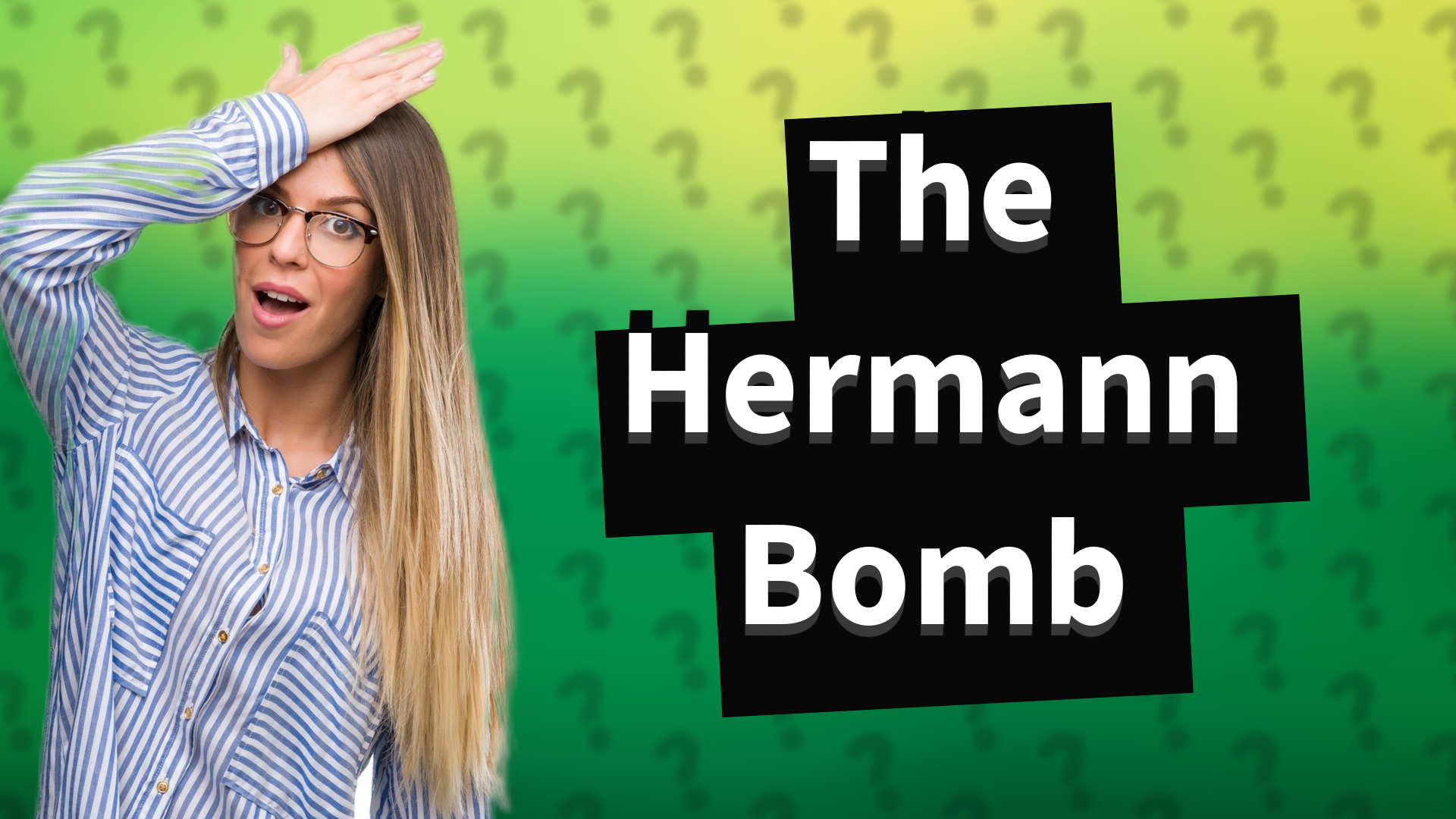 The Hermann Bomb