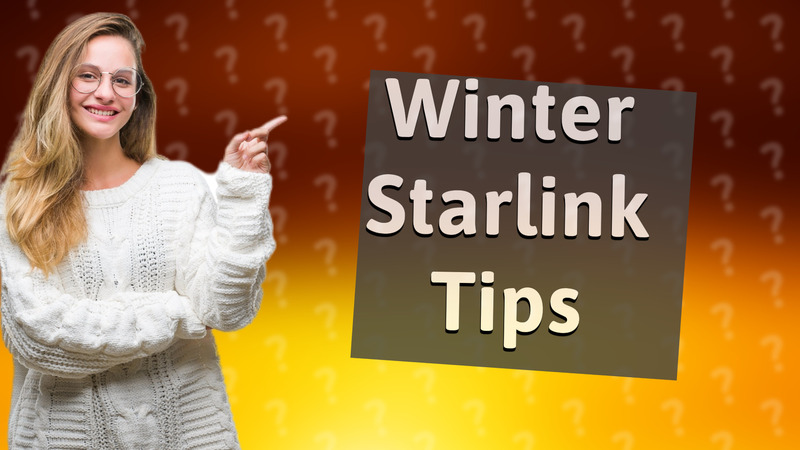 Winter Starlink Tips