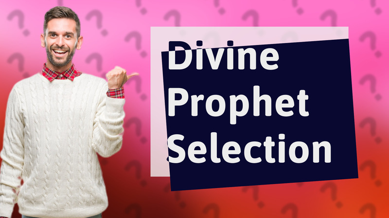 Divine Prophet Selection
