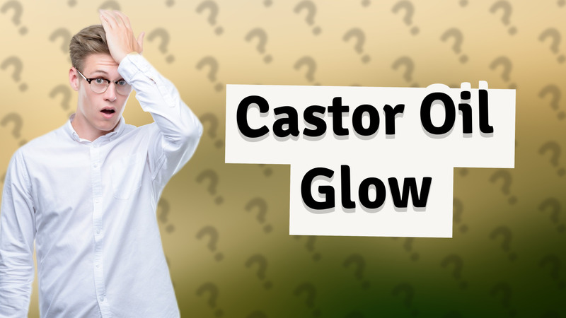 Castor Oil Glow