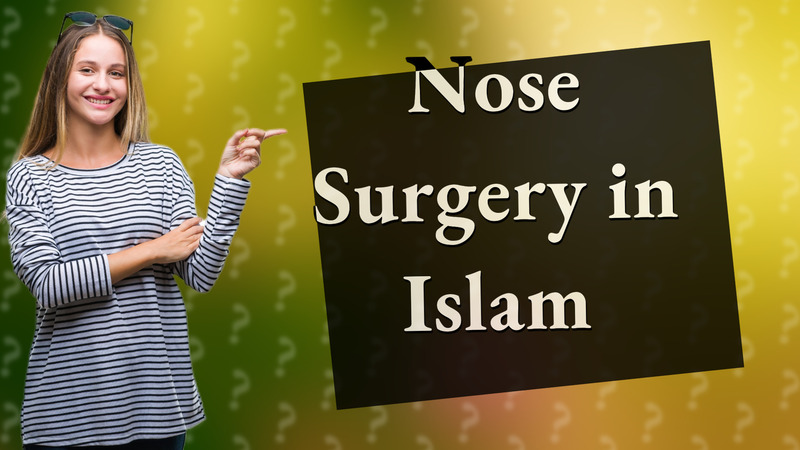 Nose Surgery in Islam