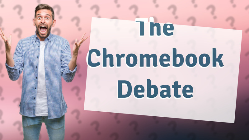 The Chromebook Debate