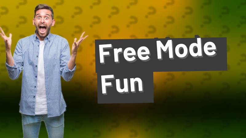 Free Mode Fun