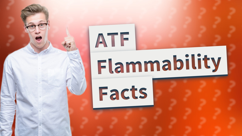ATF Flammability Facts