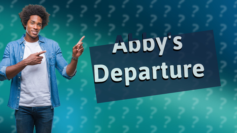 Abby's Departure