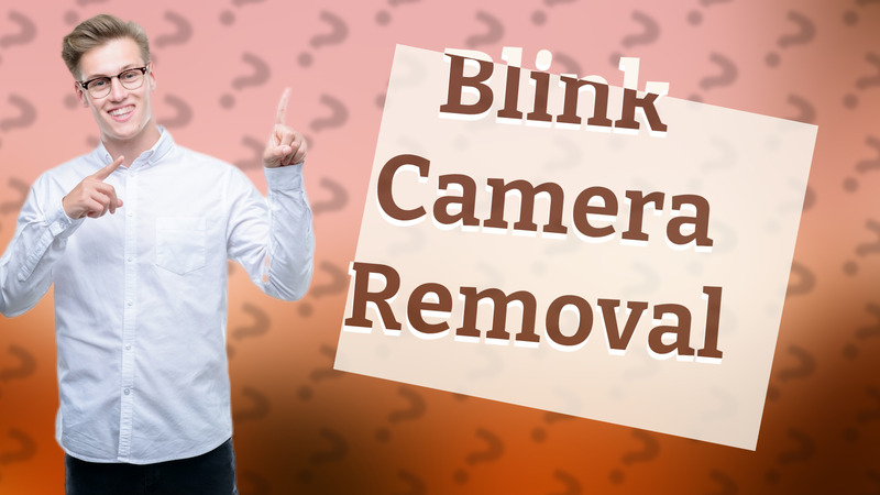 Blink Camera Removal