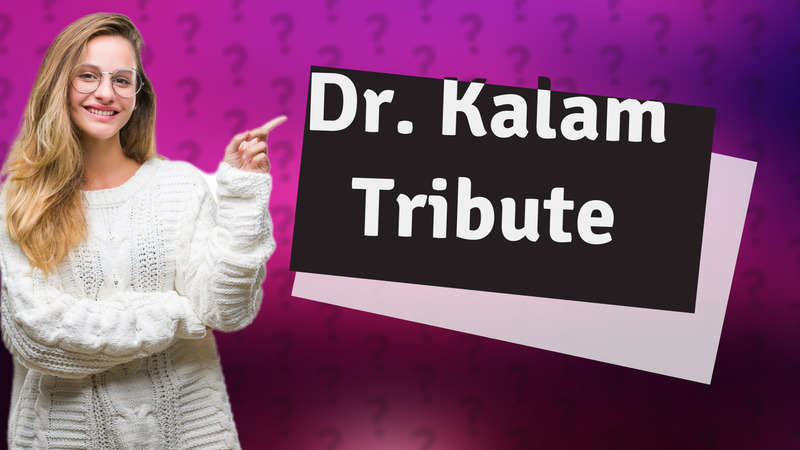 Dr. Kalam Tribute