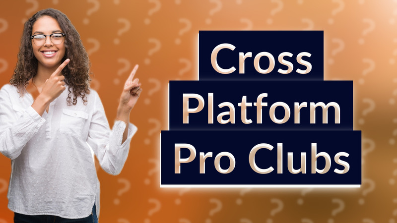 Cross Platform Pro Clubs