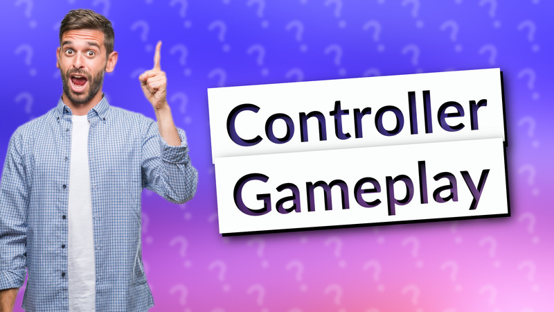 Controller Gameplay