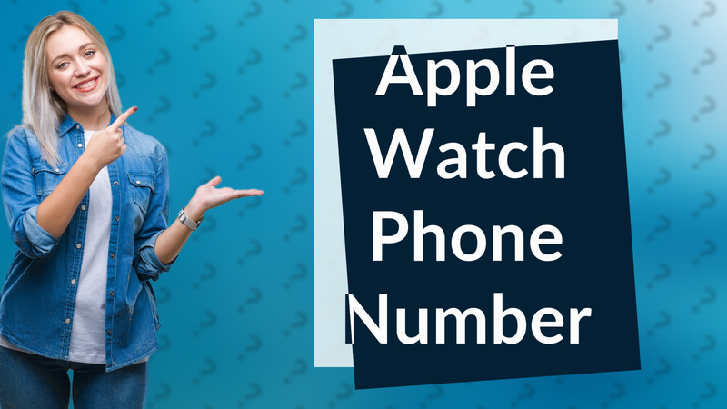 Apple Watch Phone Number