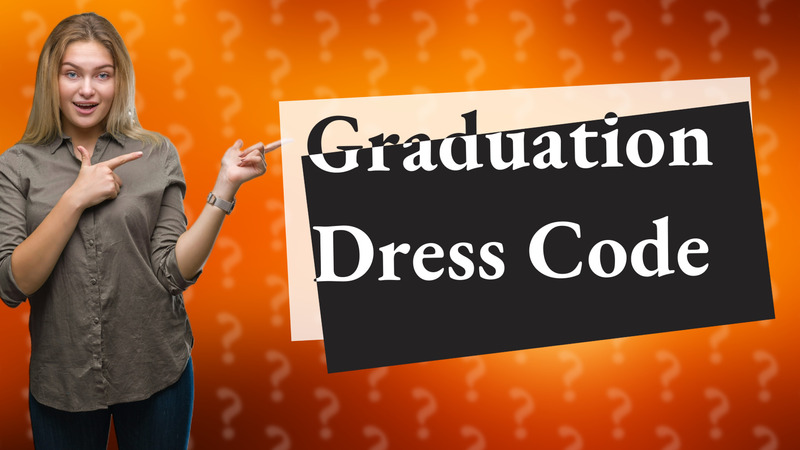 Graduation Dress Code