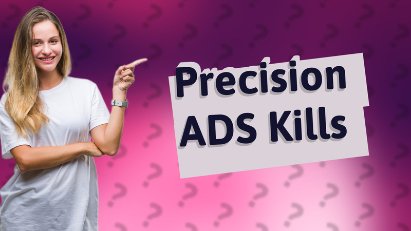 Precision ADS Kills