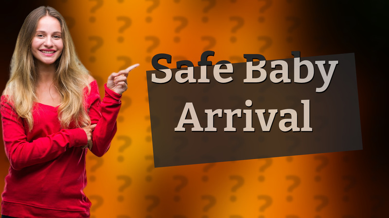 Safe Baby Arrival