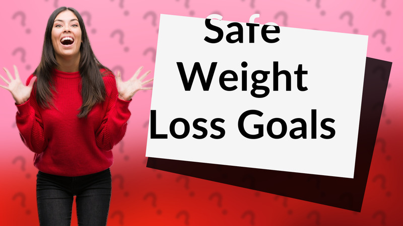Safe Weight Loss Goals