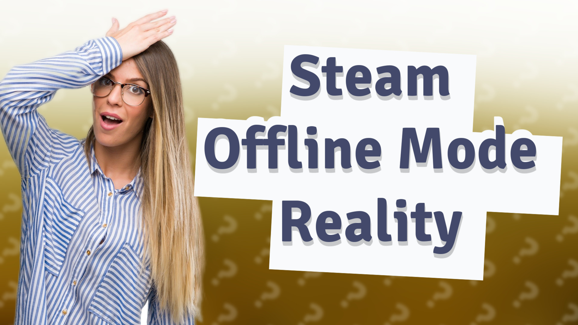 Steam Offline Mode Reality