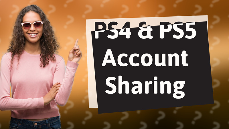 PS4 & PS5 Account Sharing