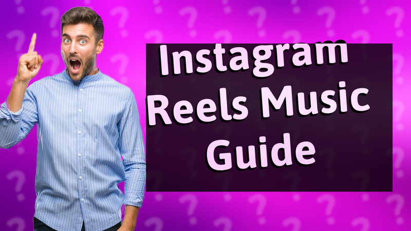Instagram Reels Music Guide