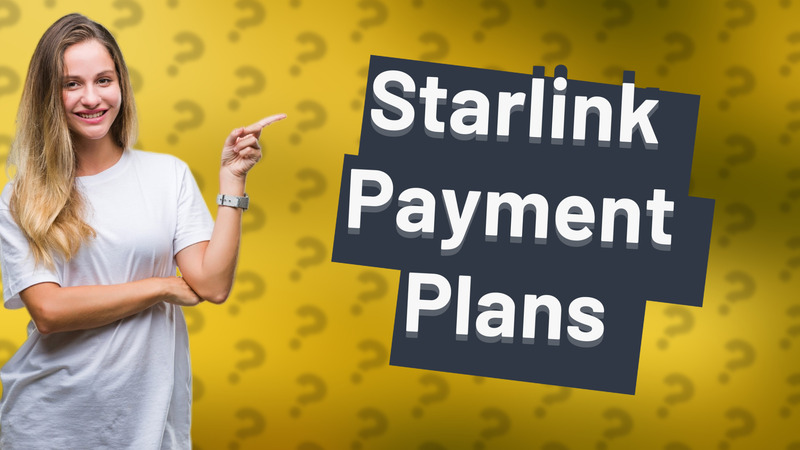 Starlink Payment Plans