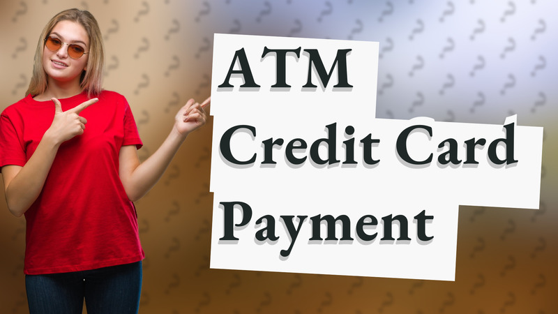 ATM Credit Card Payment