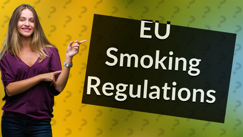 EU Smoking Regulations
