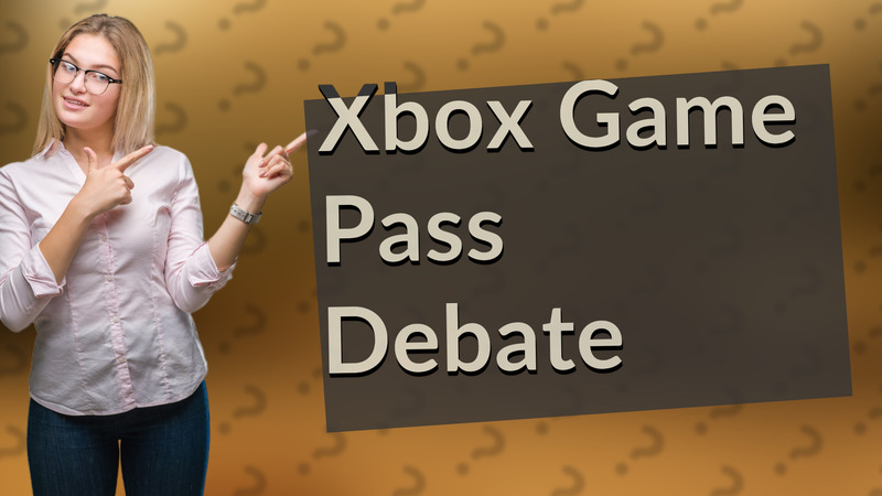 Xbox Game Pass Debate