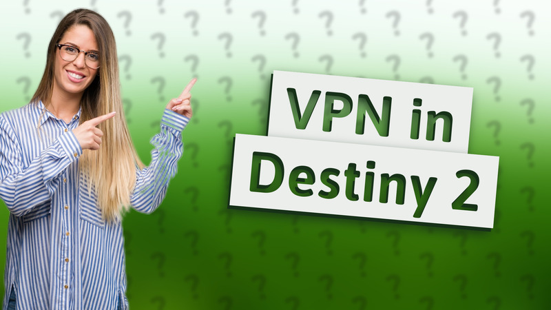 VPN in Destiny 2