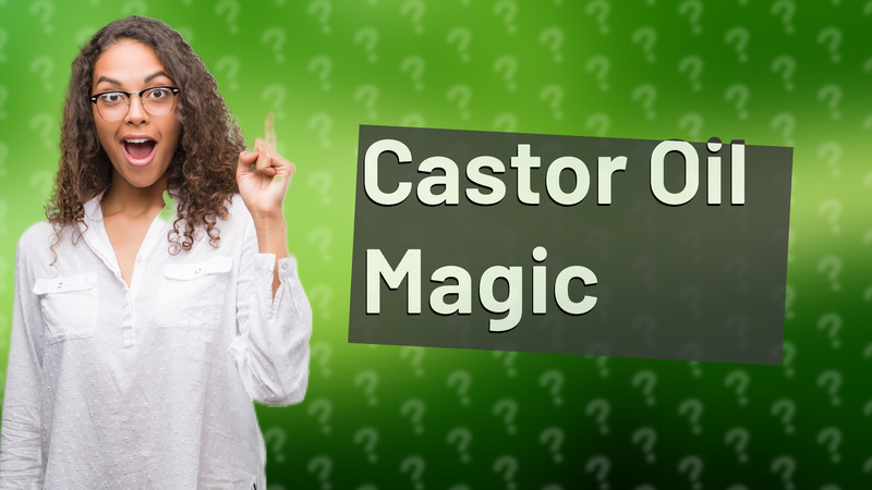 Castor Oil Magic