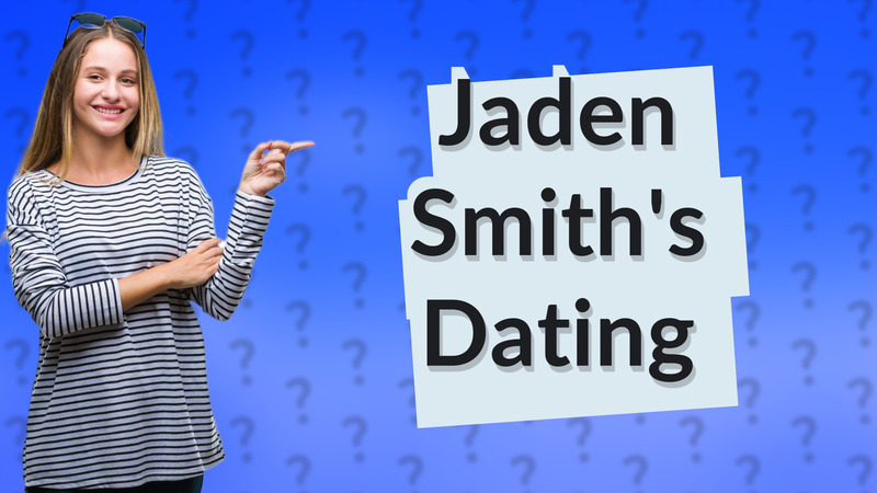 Jaden Smith's Dating