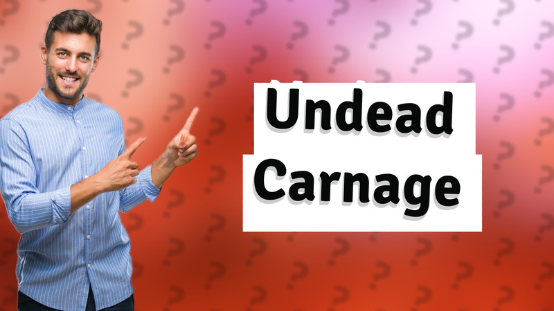 Undead Carnage