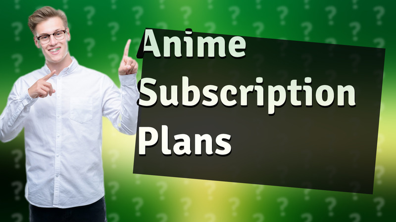 Anime Subscription Plans