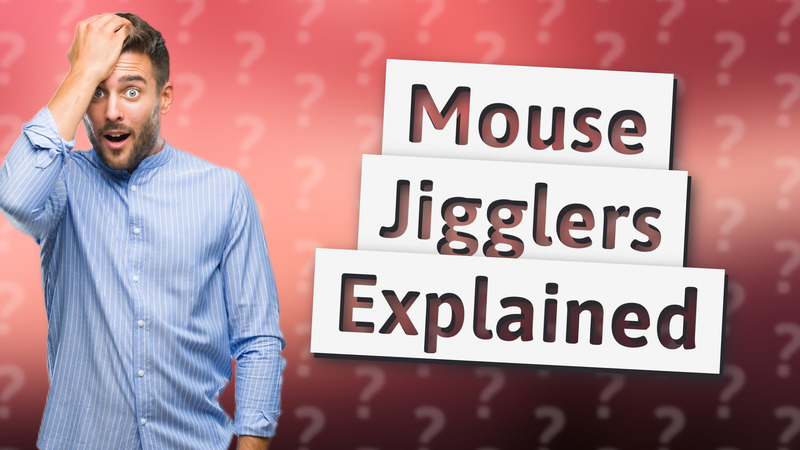 Mouse Jigglers Explained