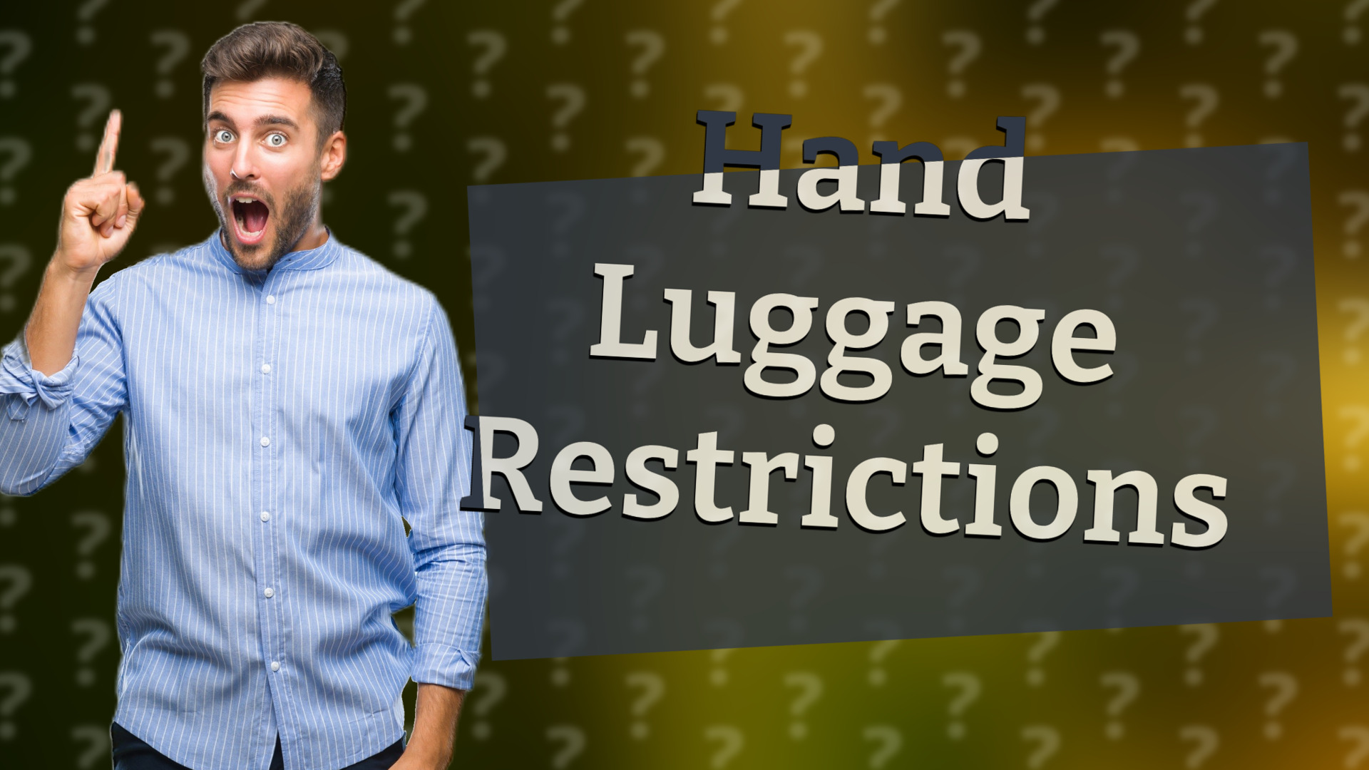Hand Luggage Restrictions