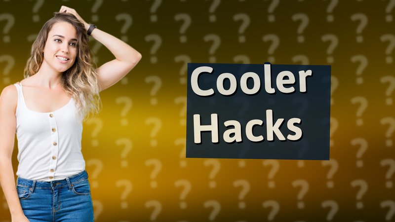 Cooler Hacks