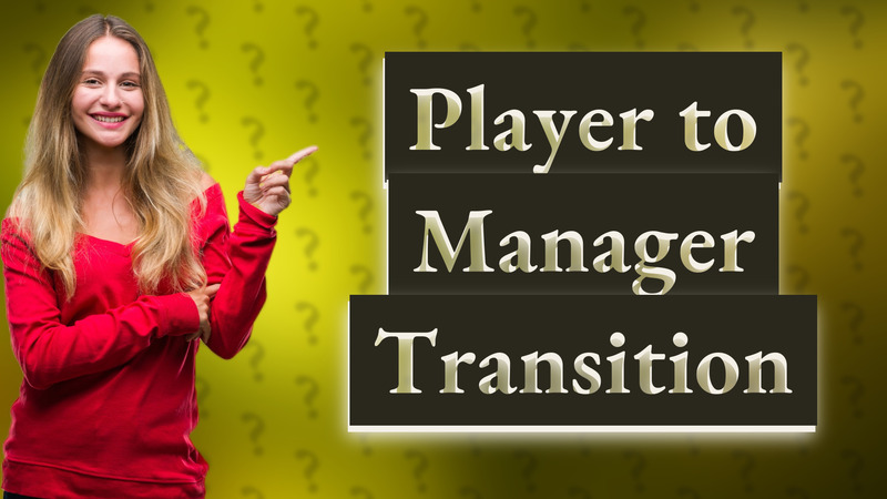 Player to Manager Transition