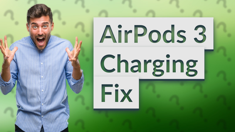 AirPods 3 Charging Fix